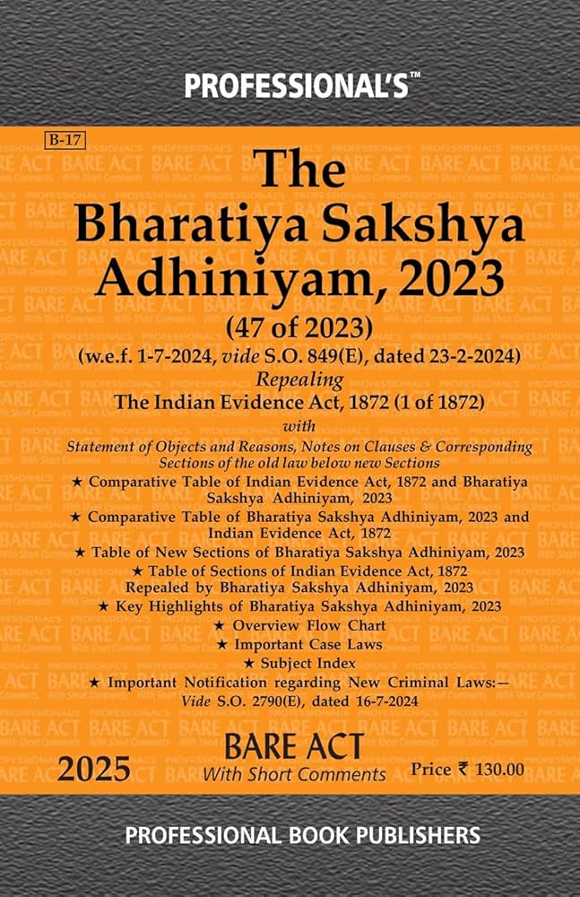 The Bharatiya Sakshya Adhiniyam, 2023 (BSA)